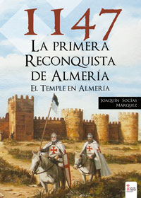 1147 La primera Reconquista de Almería. El Temple en Almería