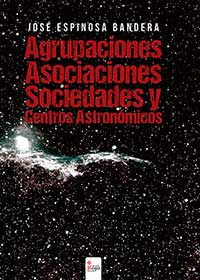Agrupaciones, Asociaciones, Sociedades y Centros Astronómicos