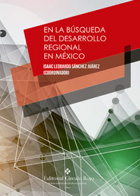 En la búsqueda del desarrollo regional en México