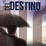 Caminos del destino