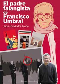 El padre falangista de Francisco Umbral