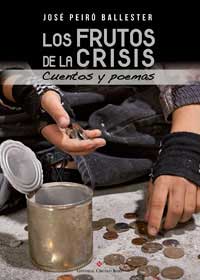 Los frutos de la crisis: cuentos y poemas