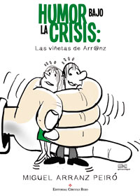Humor bajo la crisis: Las viñetas de Arr@nz