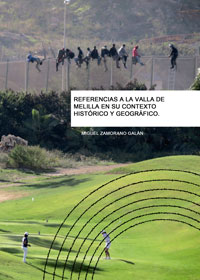 Referencias a la valla de Melilla en su contexto histórico y geográfico