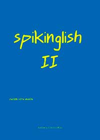 Spikinglish II