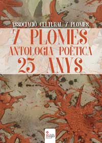 7 plomes. Antologia poètica 25 anys