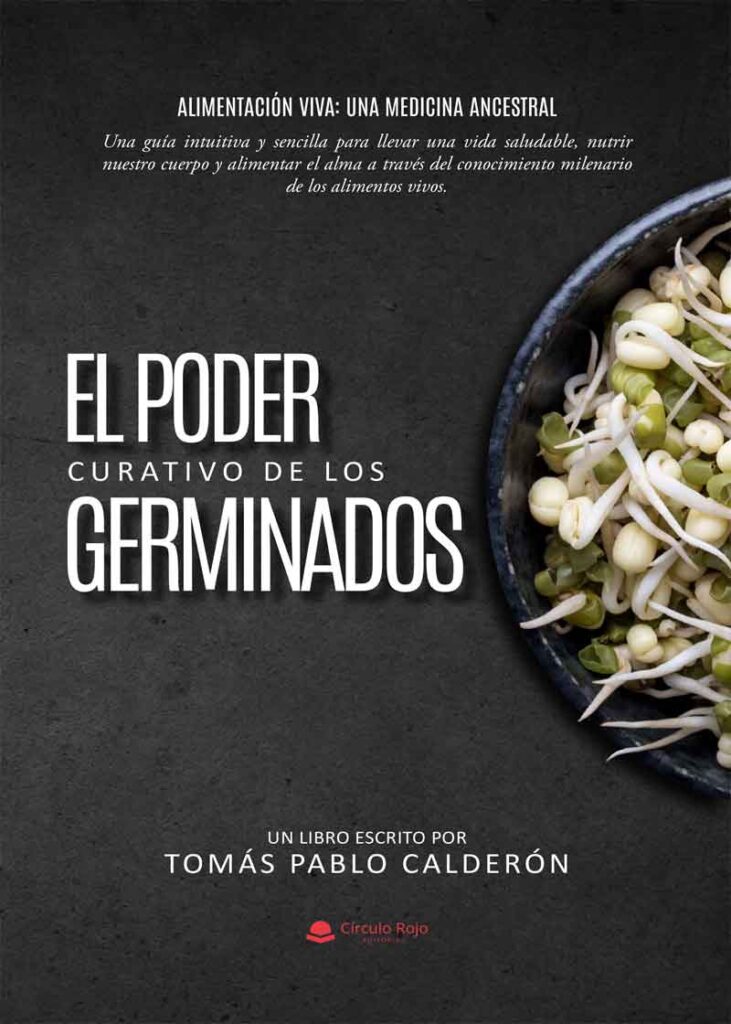 El poder curativo de los germinados. Alimentación Viva, Una medicina Ancestral