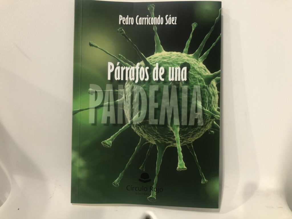 Pedro Carricondo Sáez narra su experiencia sobre cómo ha vivido la pandemia del Covid19