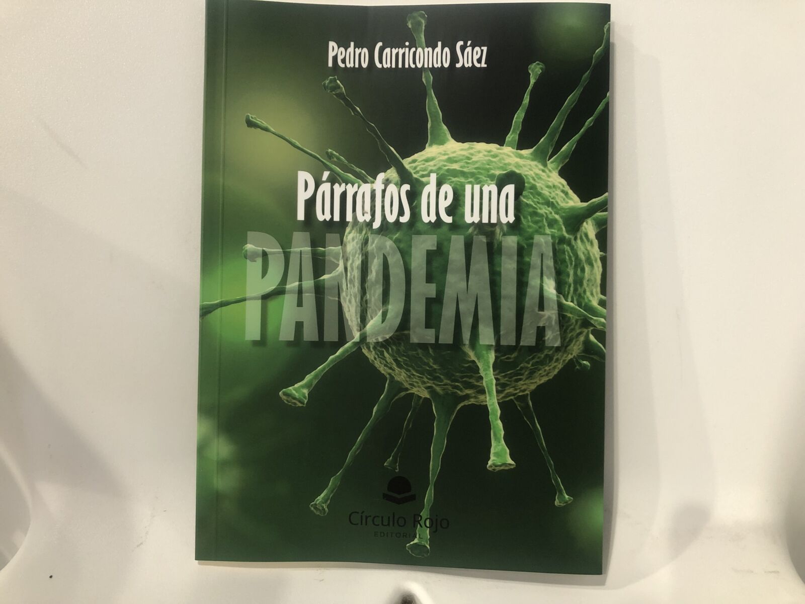 Pedro Carricondo Sáez narra su experiencia sobre cómo ha vivido la pandemia del Covid-19