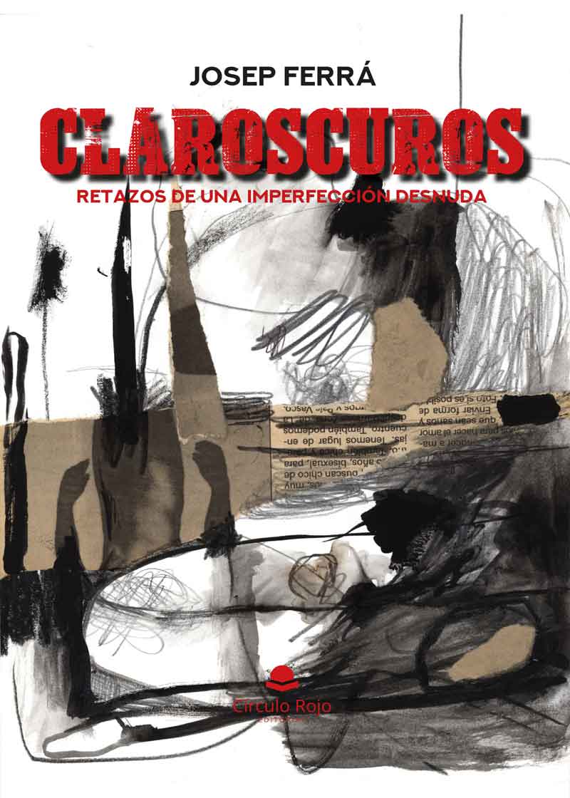 Claroscuros - Retazos de una imperfección desnuda