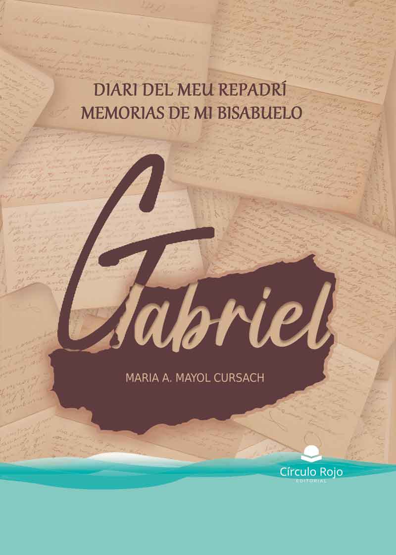 Diari del meu repadrí Gabriel / Memorias de mi bisabuelo Gabriel