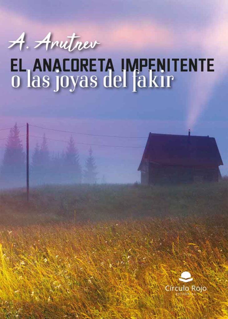 El anacoreta impenitente o las joyas de fakir