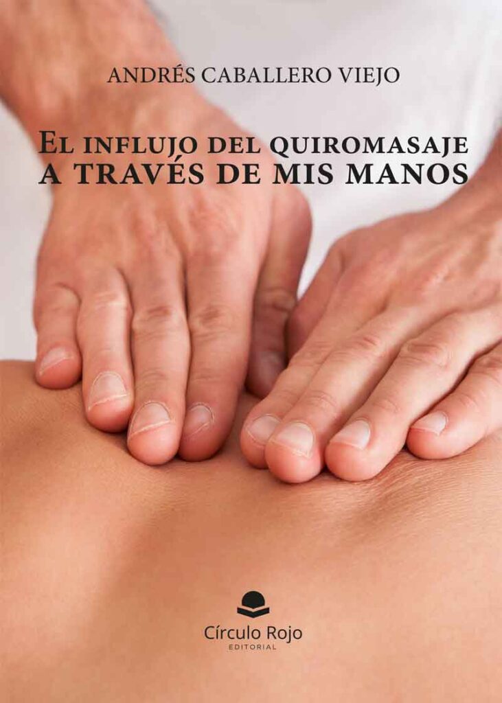 El influjo del quiromasaje a traves de mis manos