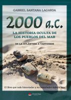 2000 AC la historia oculta de los pueblos del mar de la Atlántida a Tartessos
