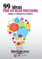 99 IDEAS PARA SER MEJOR PROFESIONAL