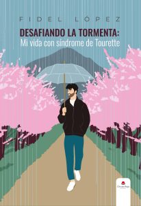 Desafiando la tormenta Mi vida con Síndrome de Tourette.indd