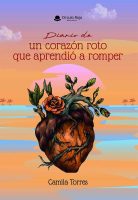 Diario de un corazón roto que aprendió a romper..indd