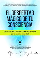 EL DESPERTAR MÁGICO DE TU CONSCIENCIA.indd