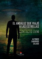 El andaluz que viajó a las estrellas. Contacto OVNI.indd