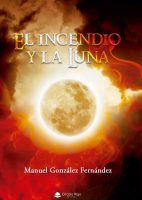 El incendio y la luna