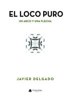 El loco puro (Un arco y una flecha).indd