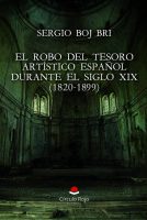 El robo del tesoro artístico español durante el Siglo XIX - v2