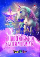 El unicornio mágico y la tierra encantada.indd