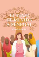 El viaje de mi vida a Senegal