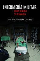 Enfermería Militar. Caso clínico 3º Trimestre.indd