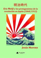 Era Meiji y los protagonistas de la revolución en Japón (18681