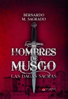 Hombres de Musgo. LAS DAGAS SACRAS -v2.indd