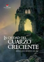 La Ciudad del Cuarzo Creciente