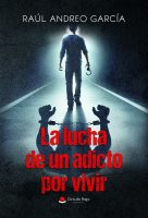 La lucha de un adicto por vivir.indd