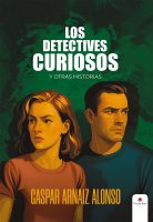 Los detectives curiosos y otras historias.indd