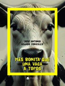 Más bonita que una vaca a topos.indd