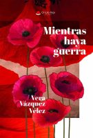 Mientras haya guerra.indd