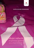 Mujer valiente, mi princesa guerrera, con su chapiri teñido de rosa