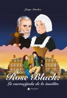 Rose black la encrucijada de lo insólito.indd