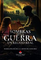 SOMBRAS DE LA GUERRA. Un relato real.indd