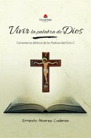 VIVIR LA PALABRA DE DIOS. Comentarios bíblicos de los Festivos