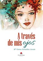 a-traves-de-mis-ojos