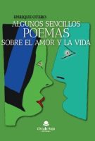 Algunos sencillos poemas sobre el amor y la vida