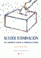 autodeterminacion-del.laberinto-catalan-al-problema-español