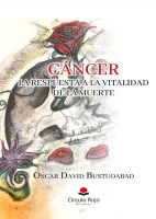 Cáncer: la respuesta a la vitalidad de la muerte