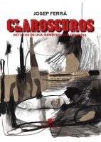 Claroscuros - Retazos de una imperfección desnuda