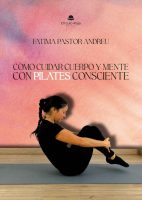 como-cuidar-cuerpo-y-mente-con-pilates-consciente