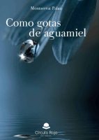 como gotas de aguamiel