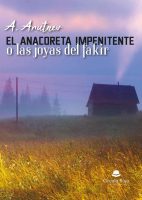 El anacoreta impenitente o las joyas de fakir