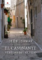 el-caminante-veredas-del-olvido