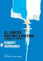 El cáncer partido a partido